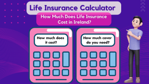 Life Insurance Calculator Ireland