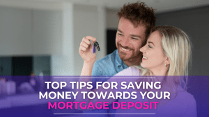 Top Tips for Saving Money Towards Your Mortgage Deposit in Ireland - LowQuotes